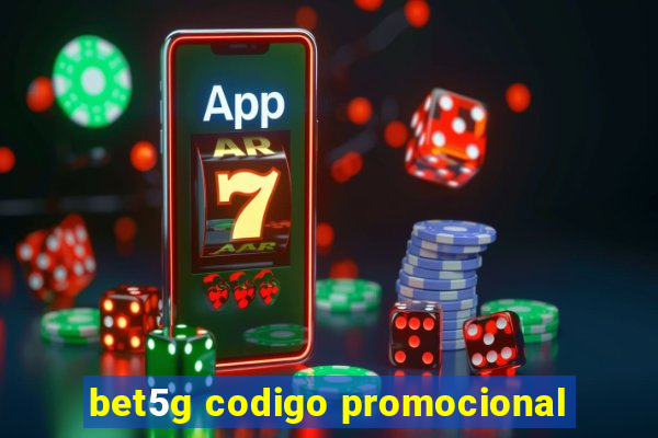 bet5g codigo promocional